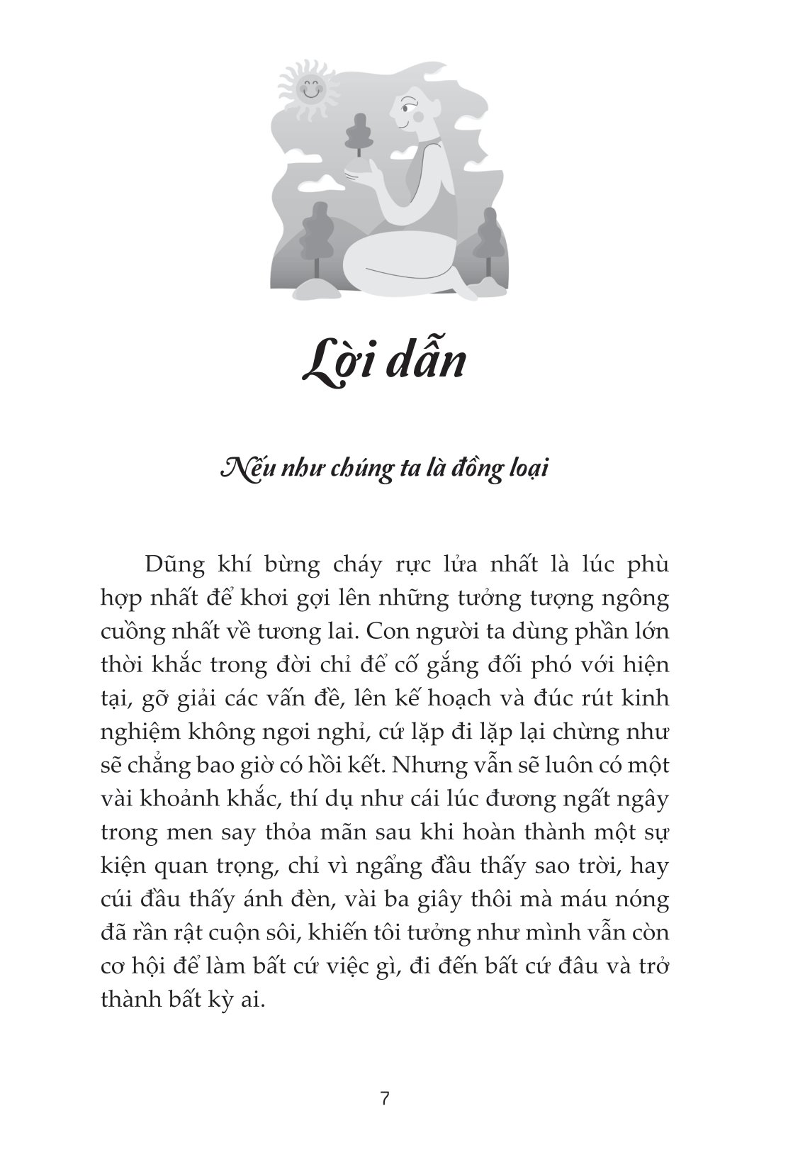 sống một đời theo ước nguyện bản thân - Ảnh 9