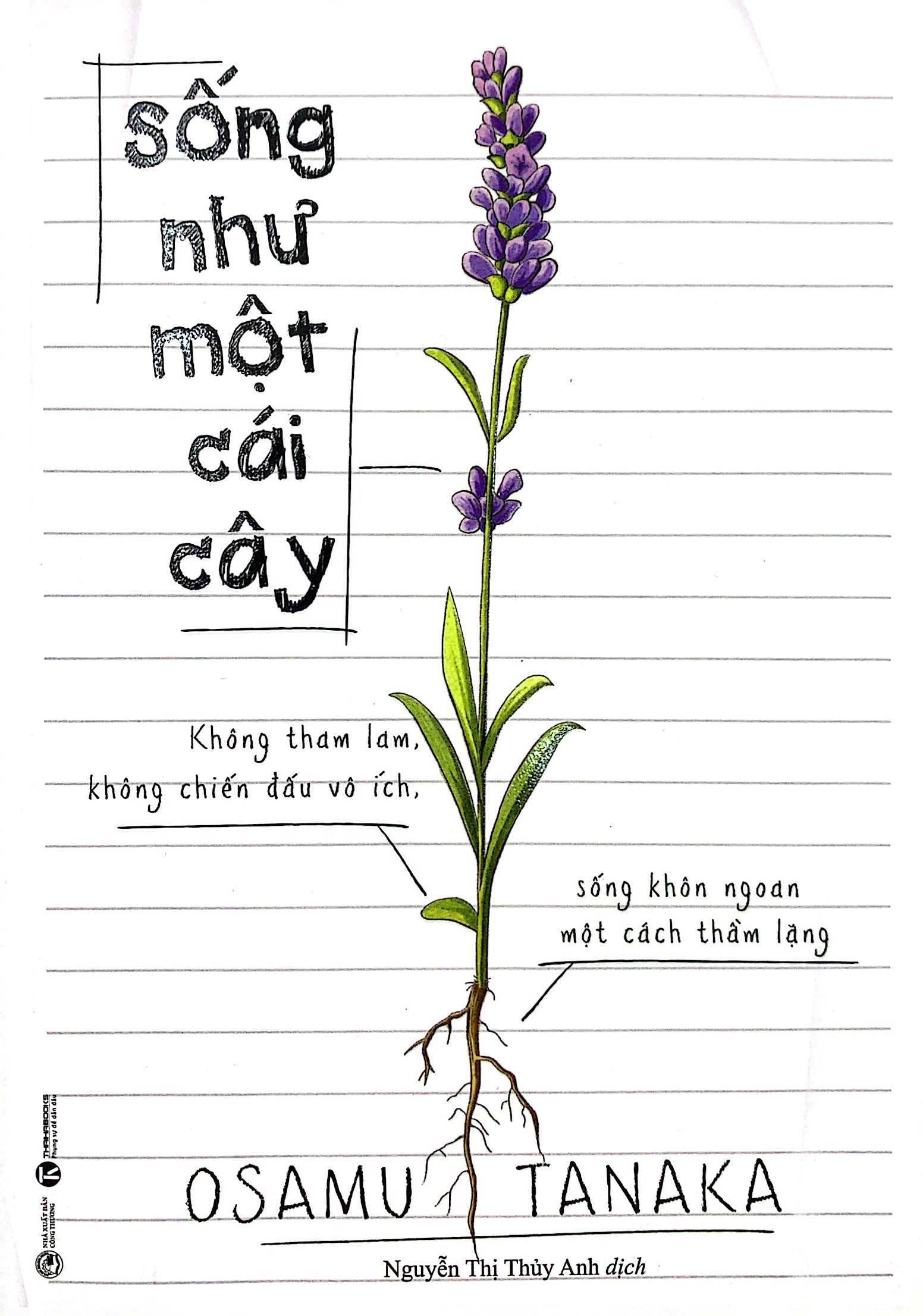 sống như một cái cây: không tham lam, không chiến đấu vô ích, sống khôn ngoan một cách thầm lặng - Ảnh 2