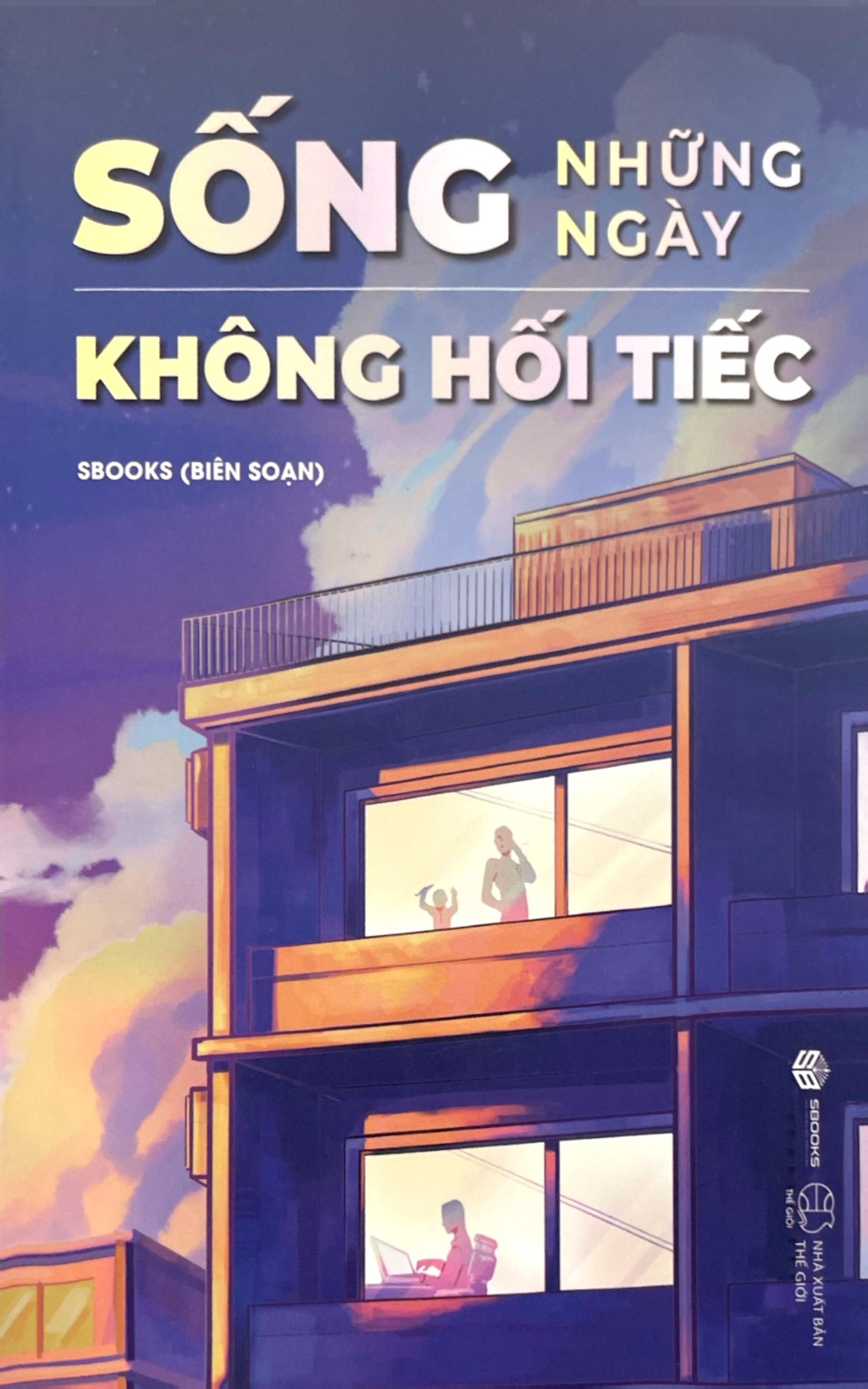 sống những ngày không hối tiếc - Ảnh 2