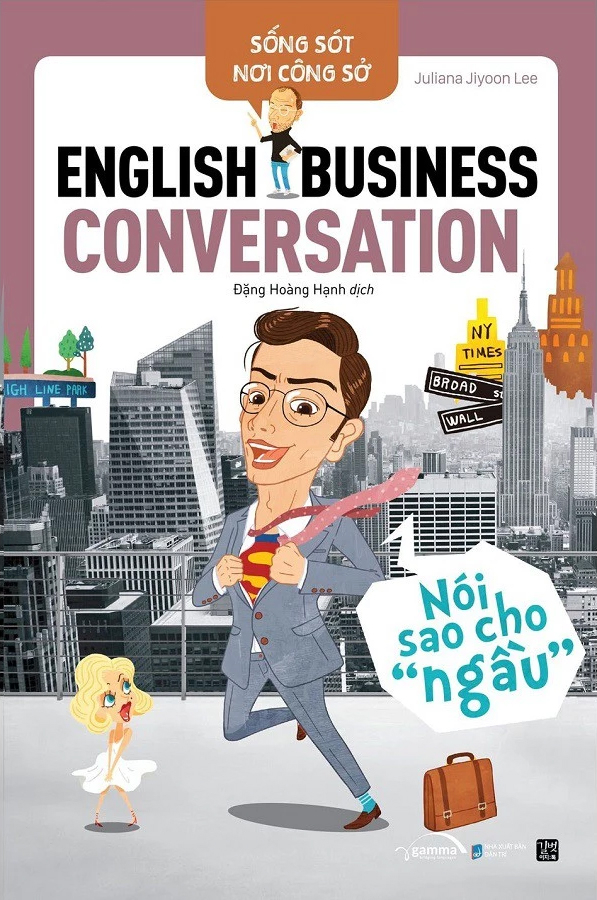 Sống Sót Nơi Công Sở - English Business Conversation - Nói Sao Cho Ngầu (Tái Bản 2025) - Ảnh 2
