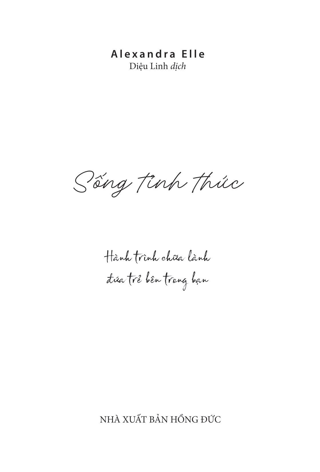 sống tỉnh thức - hành trình chữa lành đứa trẻ bên trong bạn - Ảnh 2