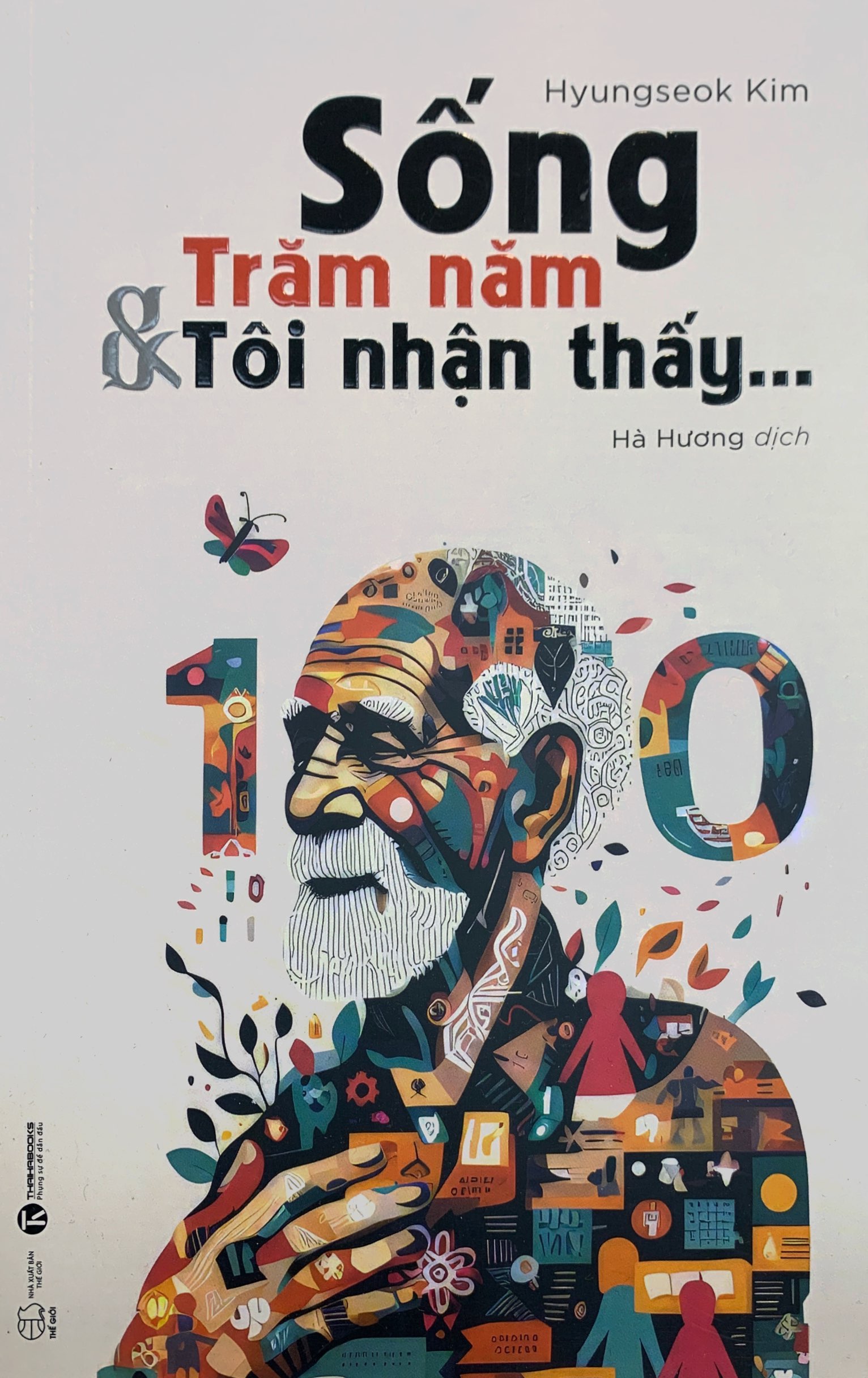 sống trăm năm và tôi nhận thấy… - Ảnh 4