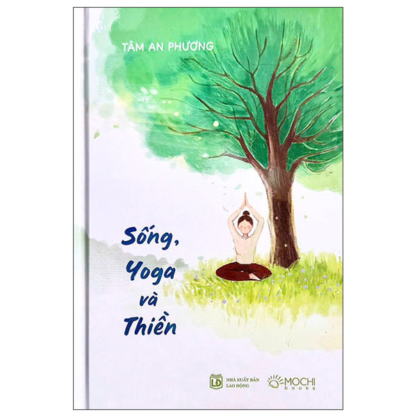 Sống, Yoga Và Thiền - Bìa Cứng