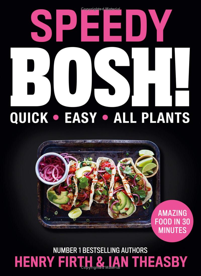 speedy bosh! - over 100 quick and easy plant-based meals in 30 minutes - Ảnh 2