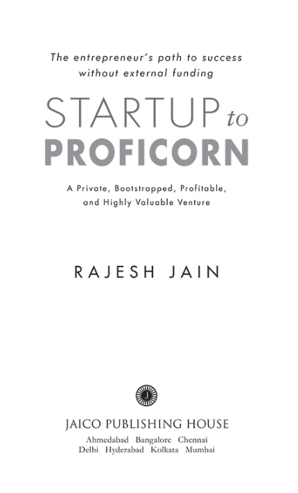 startup to proficorn: a private, bootstrapped, profitable, and highly valuable venture - Ảnh 3