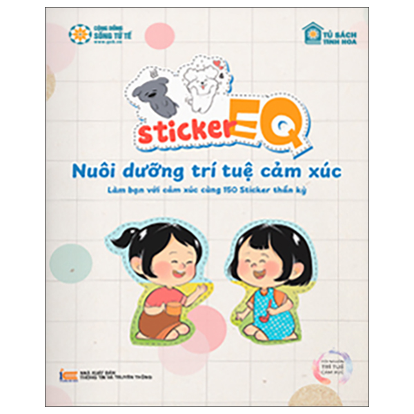 Sticker EQ - Nuôi Dưỡng Trí Tuệ Cảm Xúc - Làm Bạn Với Cảm Xúc Cùng 150 Sticker Thần Kỳ