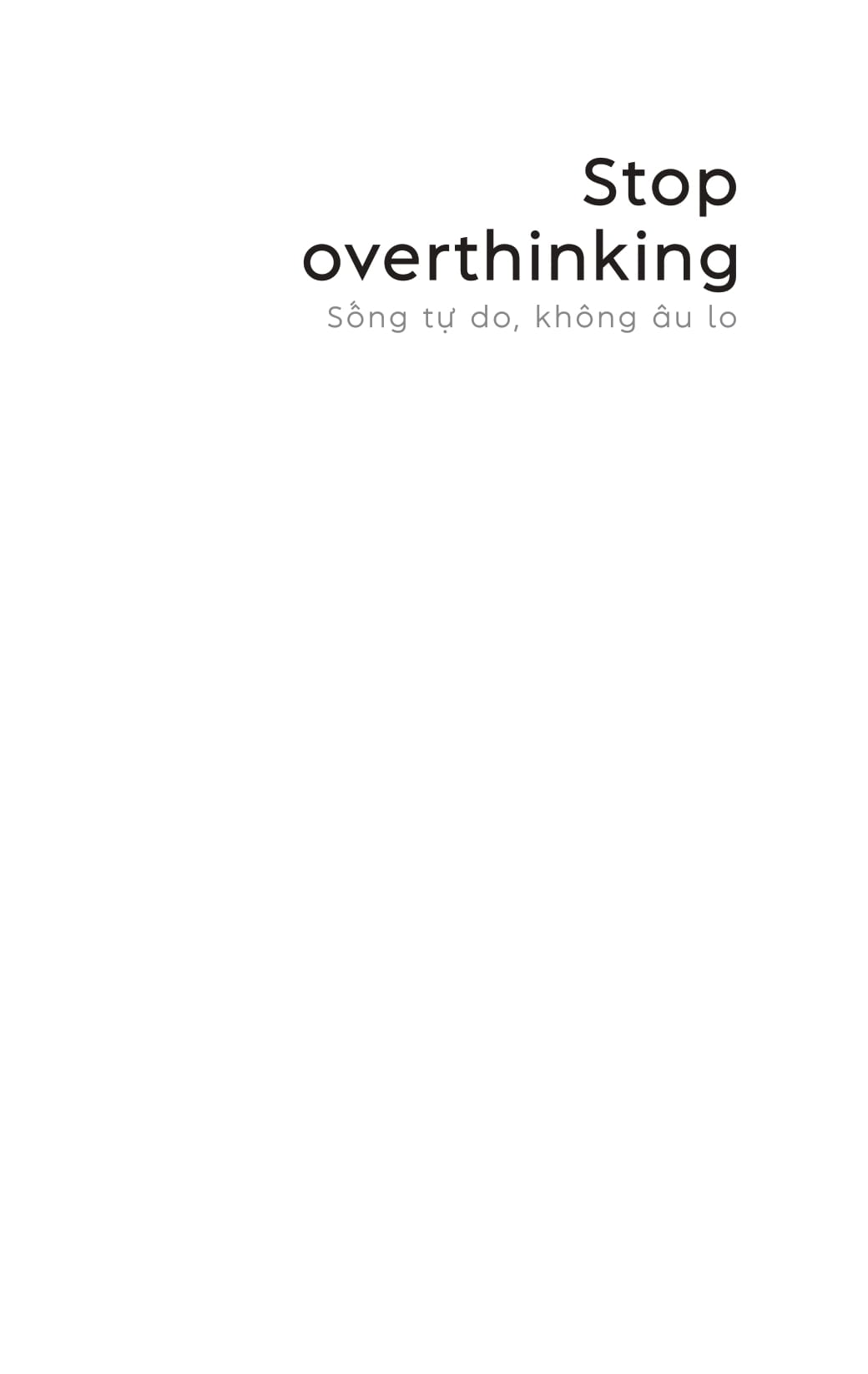 stop overthinking - sống tự do, không âu lo - 7 bước loại bỏ suy nghĩ tiêu cực và bắt đầu suy nghĩ tích cực - Ảnh 2