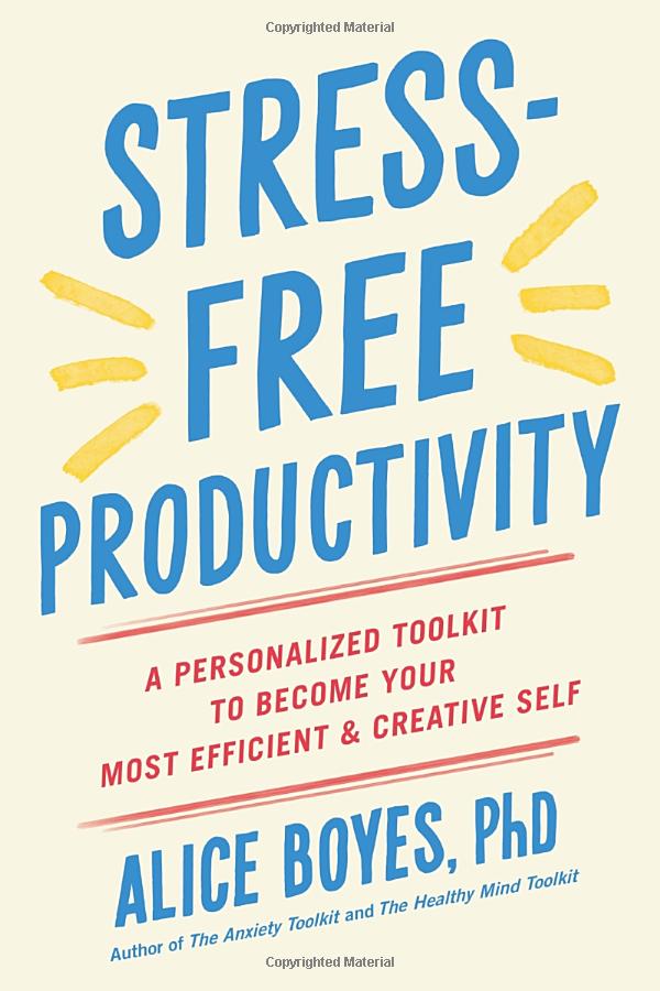 stress-free productivity: a personalised toolkit to become your most efficient, creative self - Ảnh 2