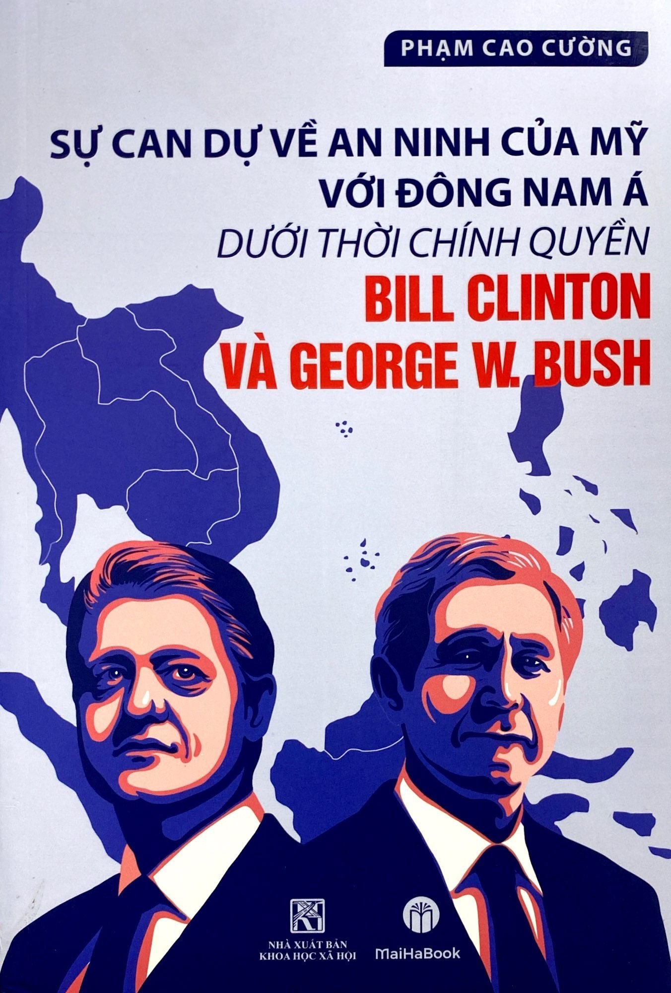 sự can dự an ninh của mỹ với đông nam á dưới thời chính quyền bill clinton và george w.bush - Ảnh 2