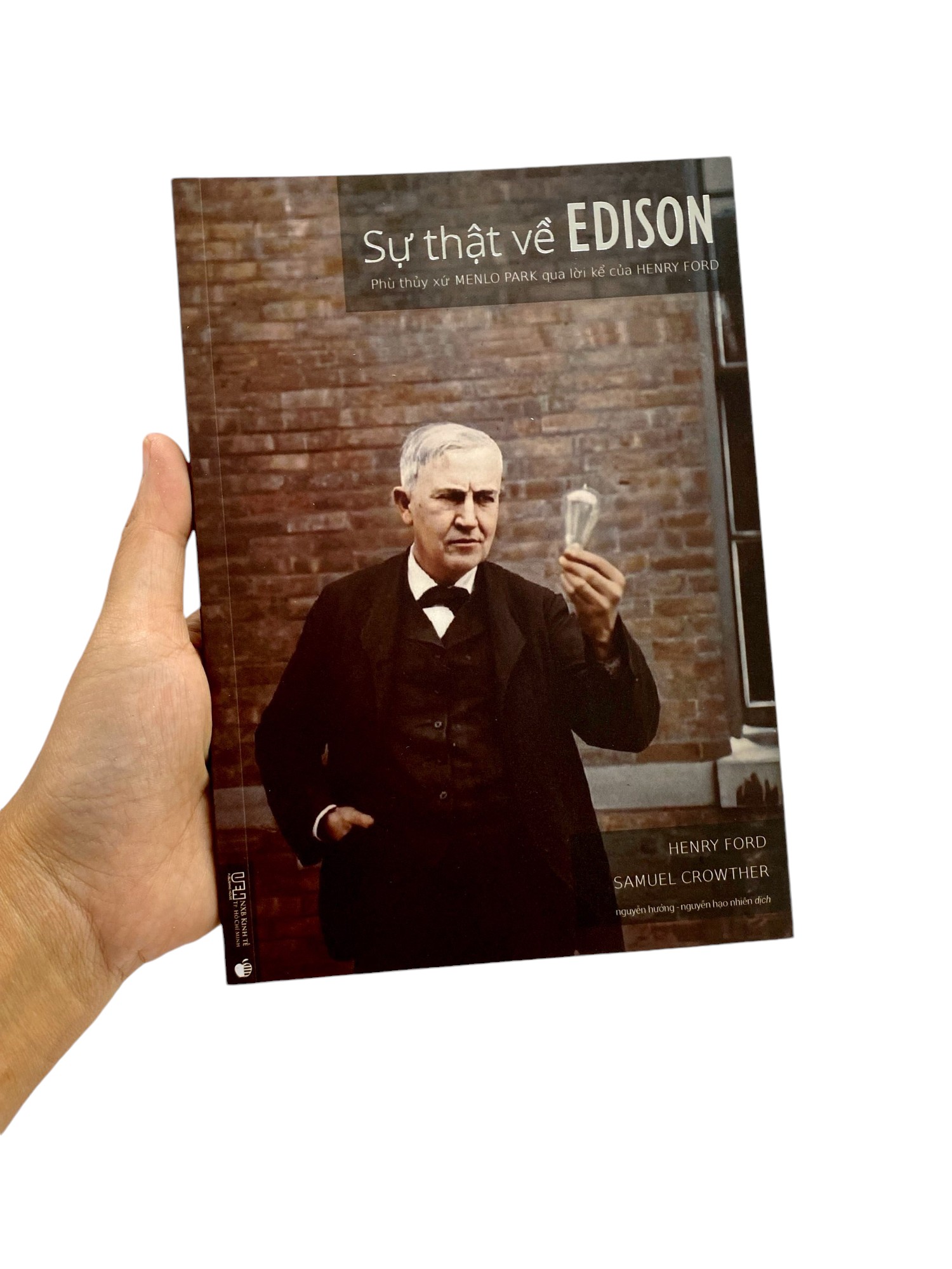 sự thật về edison - phù thủy xứ menlo park qua lời kể của henry ford (tái bản 2022) - Ảnh 9