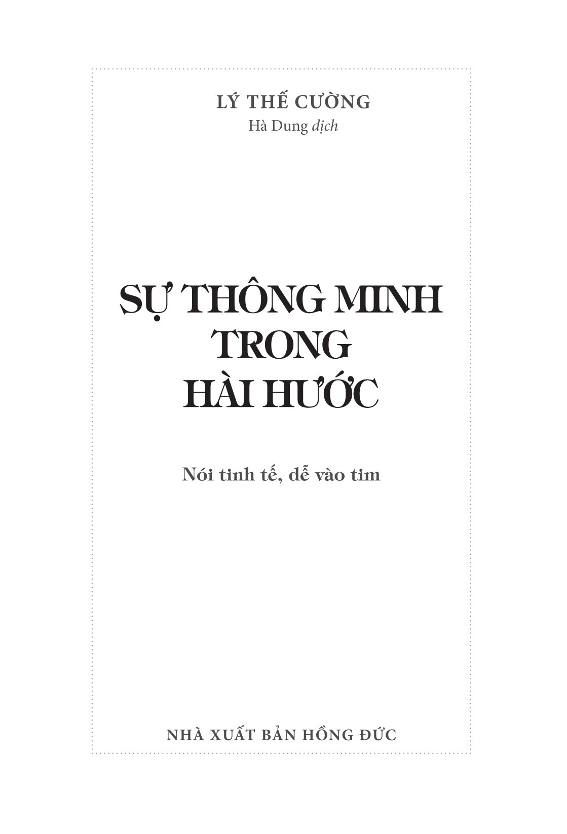 sự thông minh trong hài hước - nói tinh tế, dễ vào tim - Ảnh 5