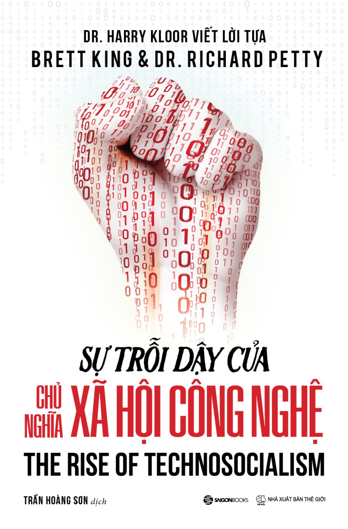 sự trỗi dậy của chủ nghĩa xã hội công nghệ - Ảnh 3