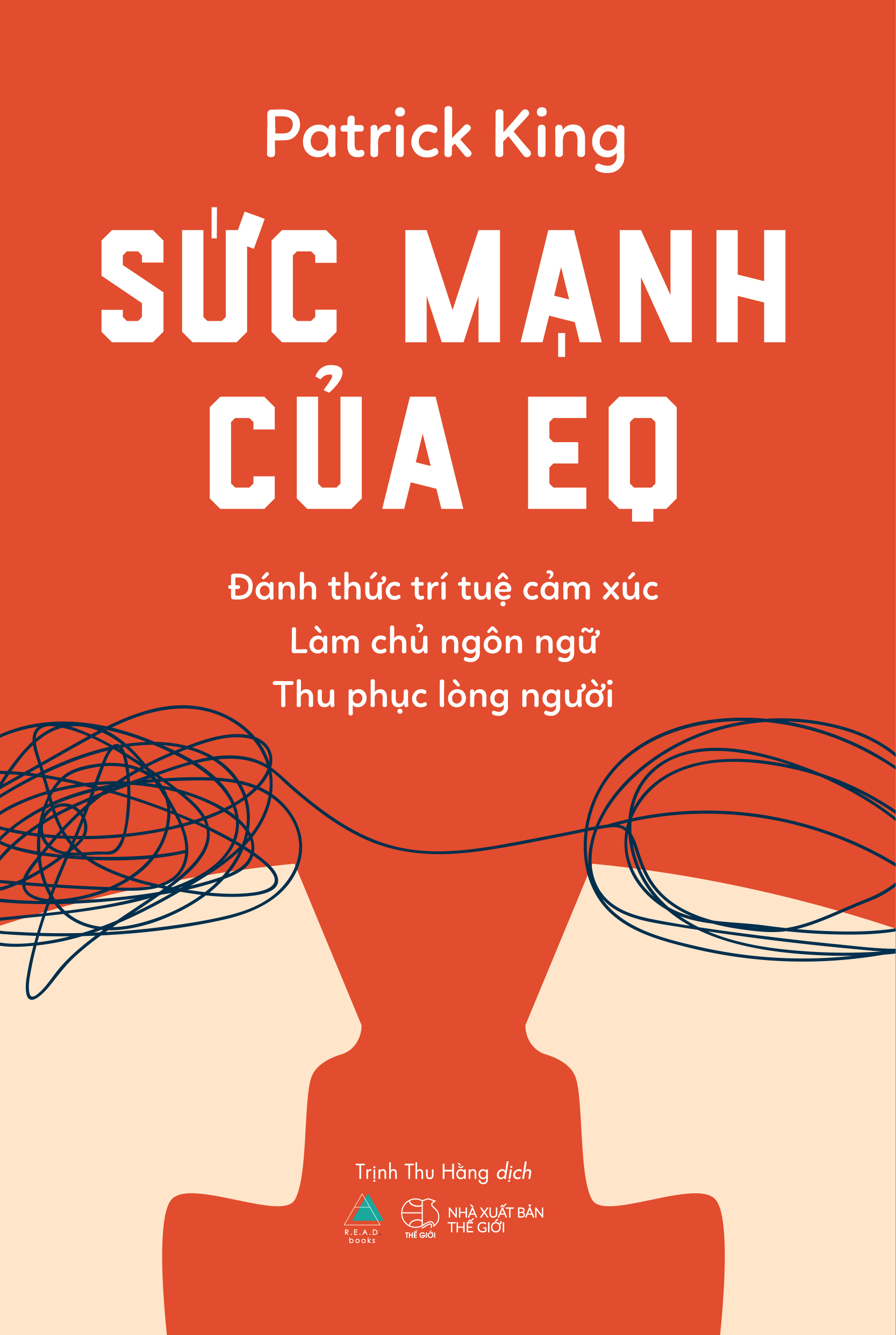 sức mạnh của eq - đánh thức trí tuệ cảm xúc - làm chủ ngôn ngữ - thu phục lòng người - Ảnh 2