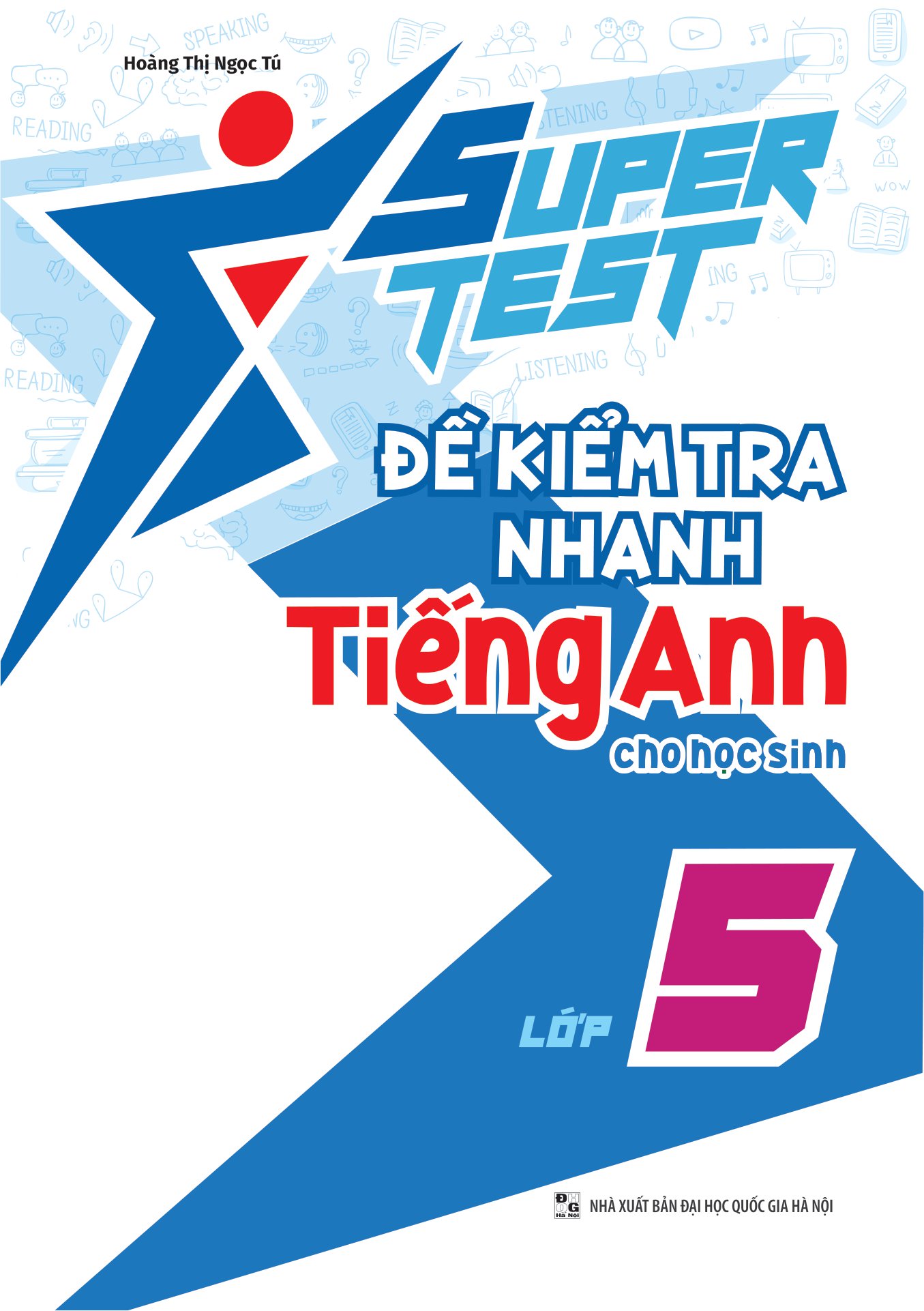 super test - đề kiểm tra nhanh tiếng anh cho học sinh lớp 5 - Ảnh 2