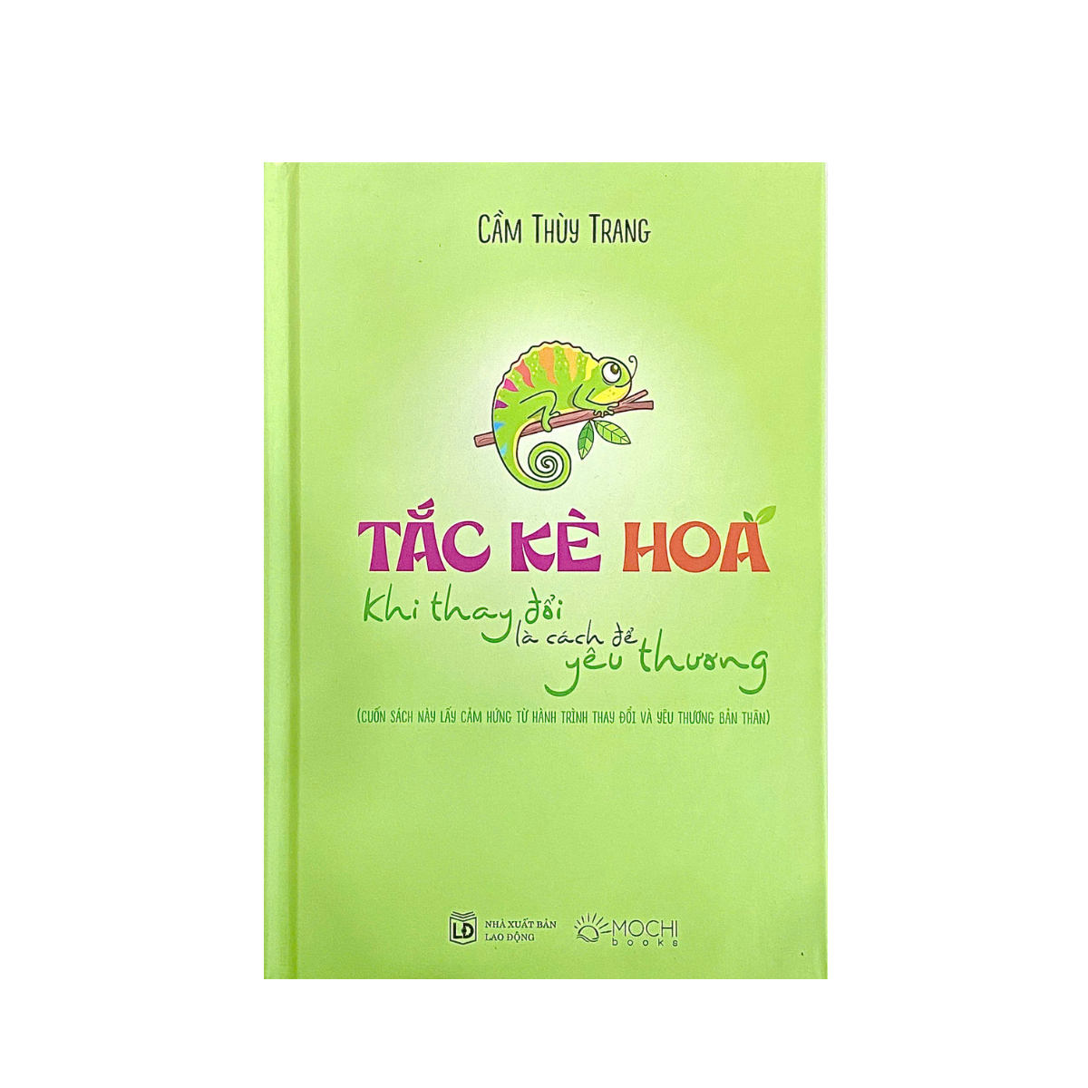 Tắc Kè Hoa - Khi Thay Đổi Là Cách Để Yêu Thương - Bìa Cứng - Ảnh 2