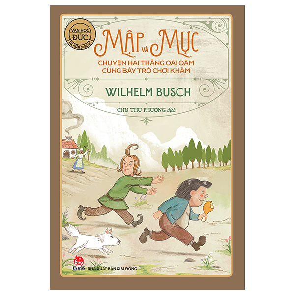 Tác Phẩm Chọn Lọc - Văn Học Đức - Mập Và Mực - Chuyện Hai Thằng Oái Oăm Cùng Bảy Trò Chơi Khăm