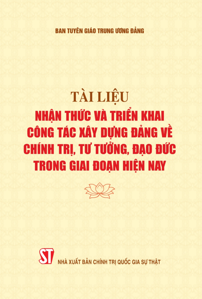 tài liệu nhận thức và triển khai công tác xây dựng đảng về chính trị, tư tưởng, đạo đức trong giai đoạn hiện nay - Ảnh 2
