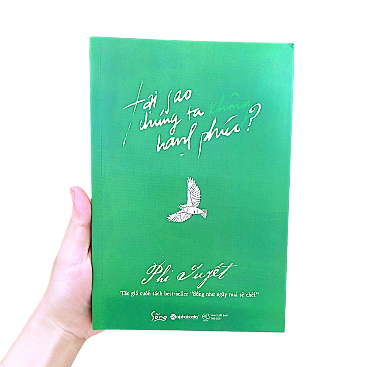 tại sao chúng ta không hạnh phúc? - Ảnh 11