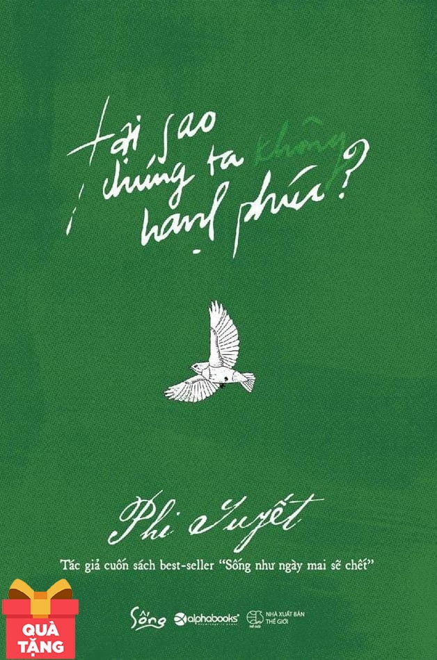 Tại Sao Chúng Ta Không Hạnh Phúc? - Tặng Kèm Chữ Ký Tác Giả