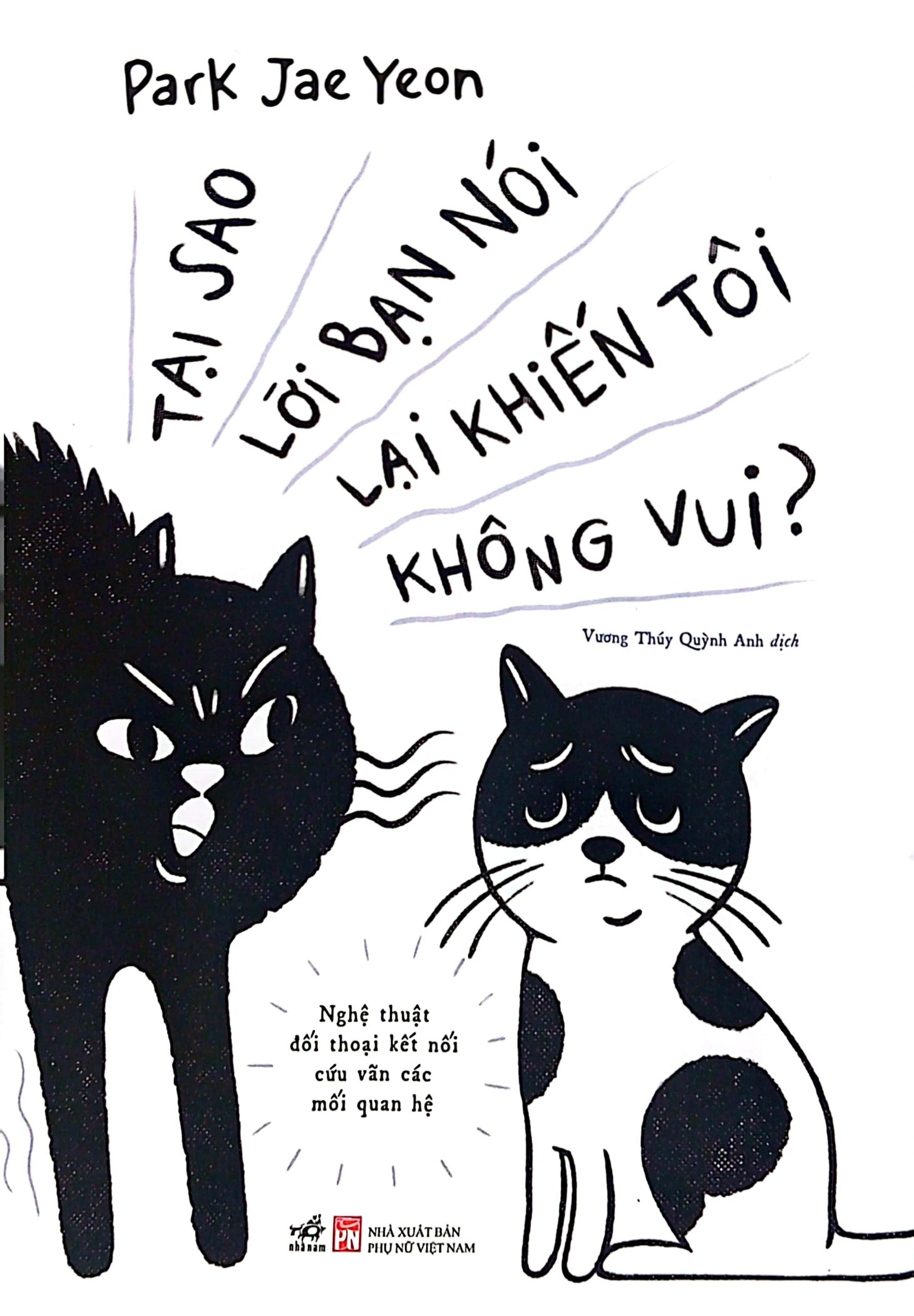 tại sao lời bạn nói lại khiến tôi không vui - Ảnh 2