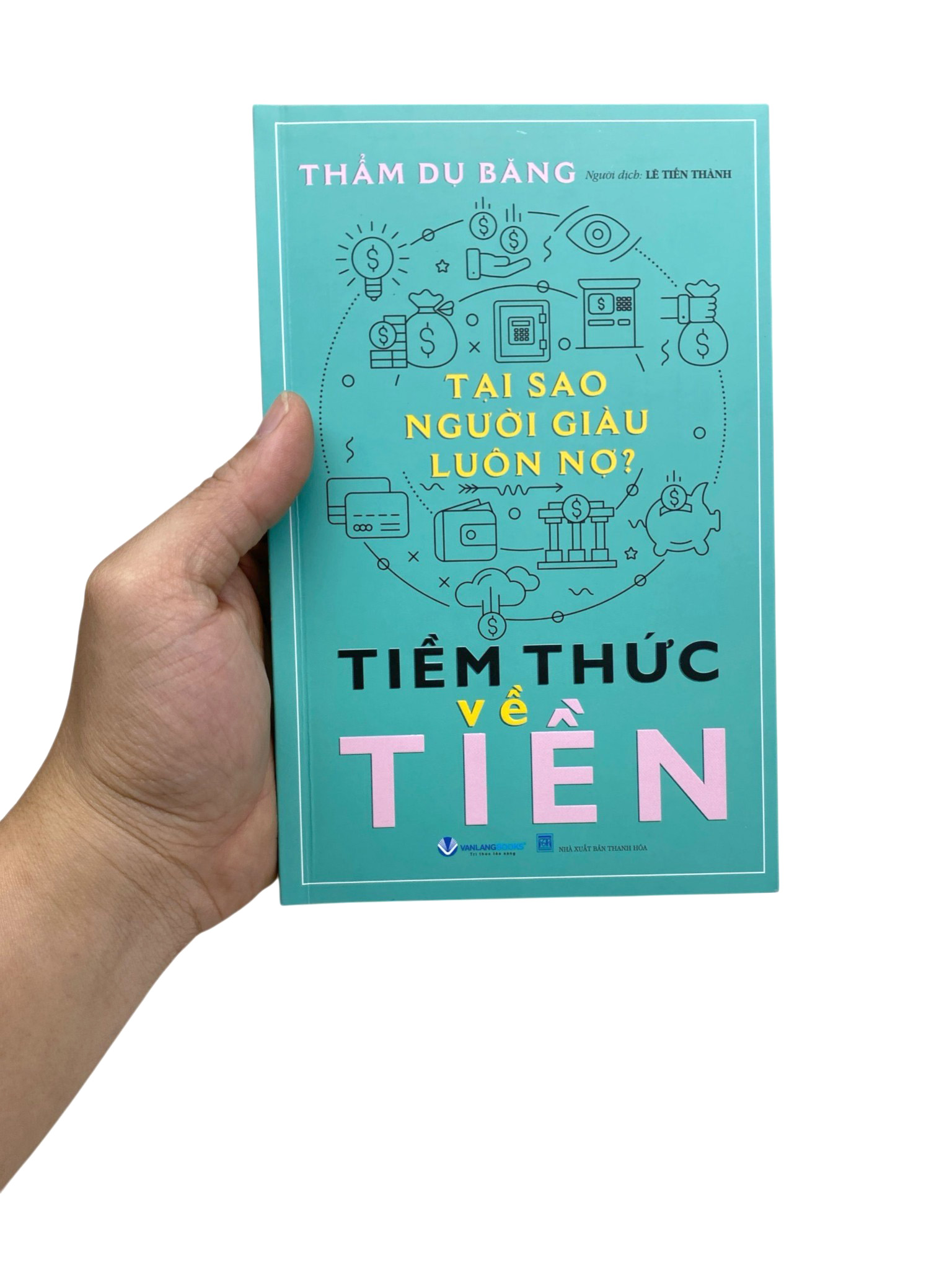 Tại Sao Người Giàu Luôn Nợ - Tiềm Thức Về Tiền - Ảnh 7
