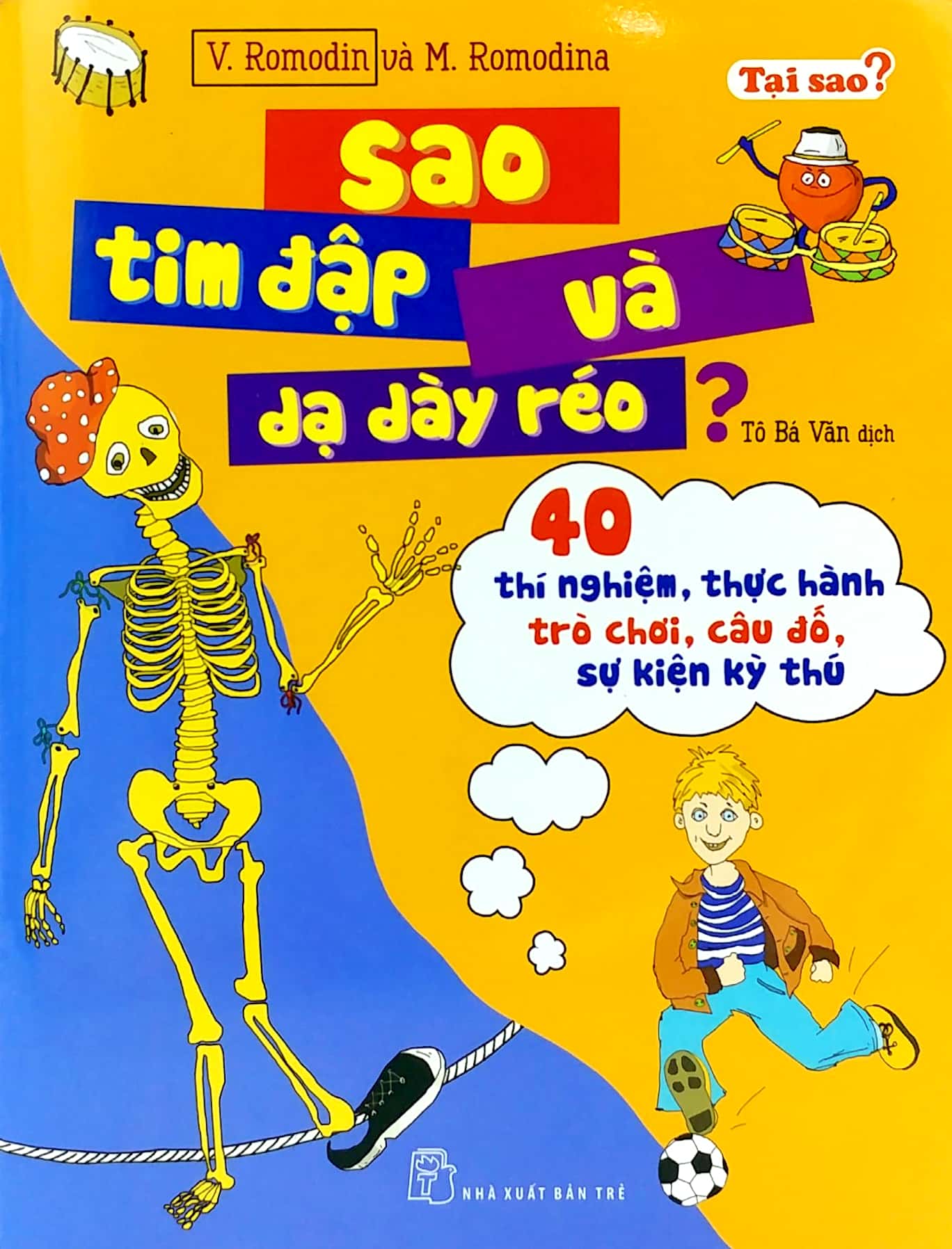 tại sao? sao tim đập và dạ dày réo? - 40 thí nghiệm, thực hành trò chơi, câu đố, sự kiện kỳ thú - Ảnh 2