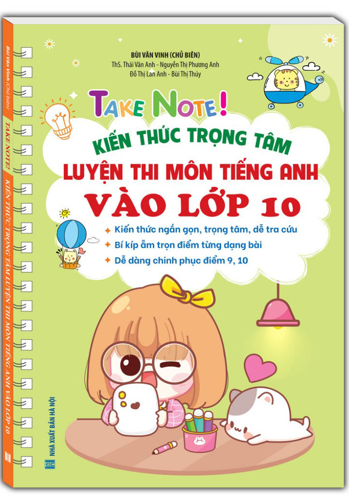 Take Note! - Kien Thuc Trong Tam Luyen Thi Mon Tieng Anh Vao Lop 10 - Ban Mau Co Lo Xo - Ảnh 2