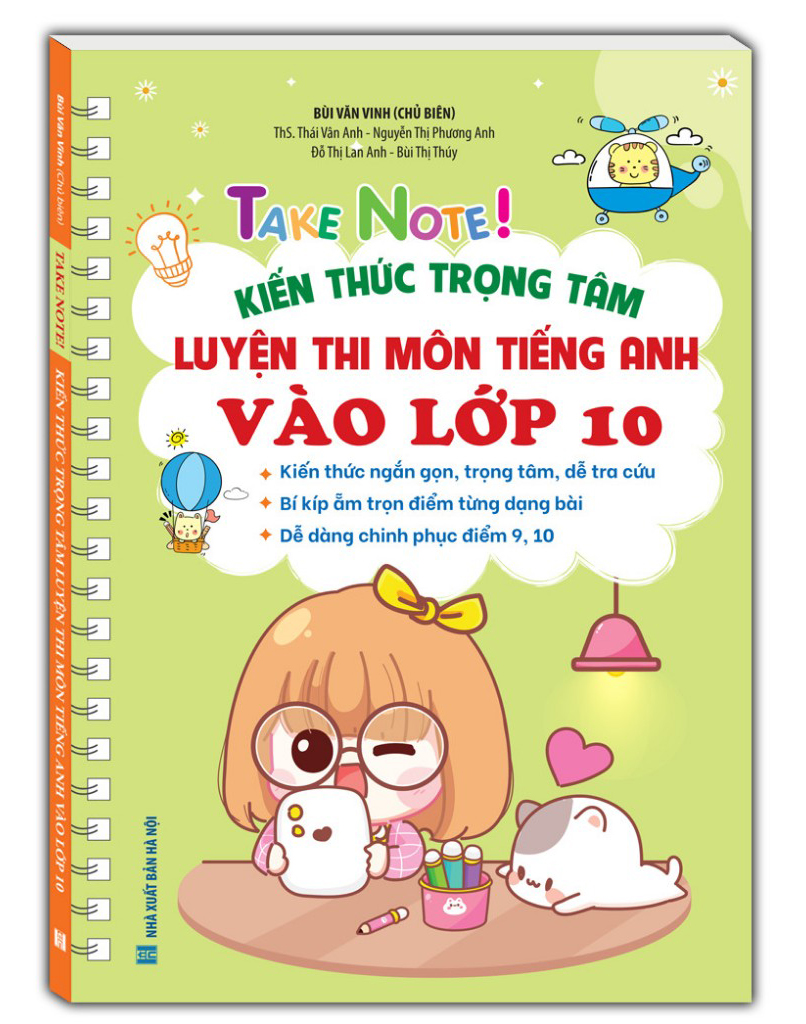 Take Note! - Kien Thuc Trong Tam Luyen Thi Mon Tieng Anh Vao Lop 10 - Ban Mau Khong Lo Xo - Ảnh 2