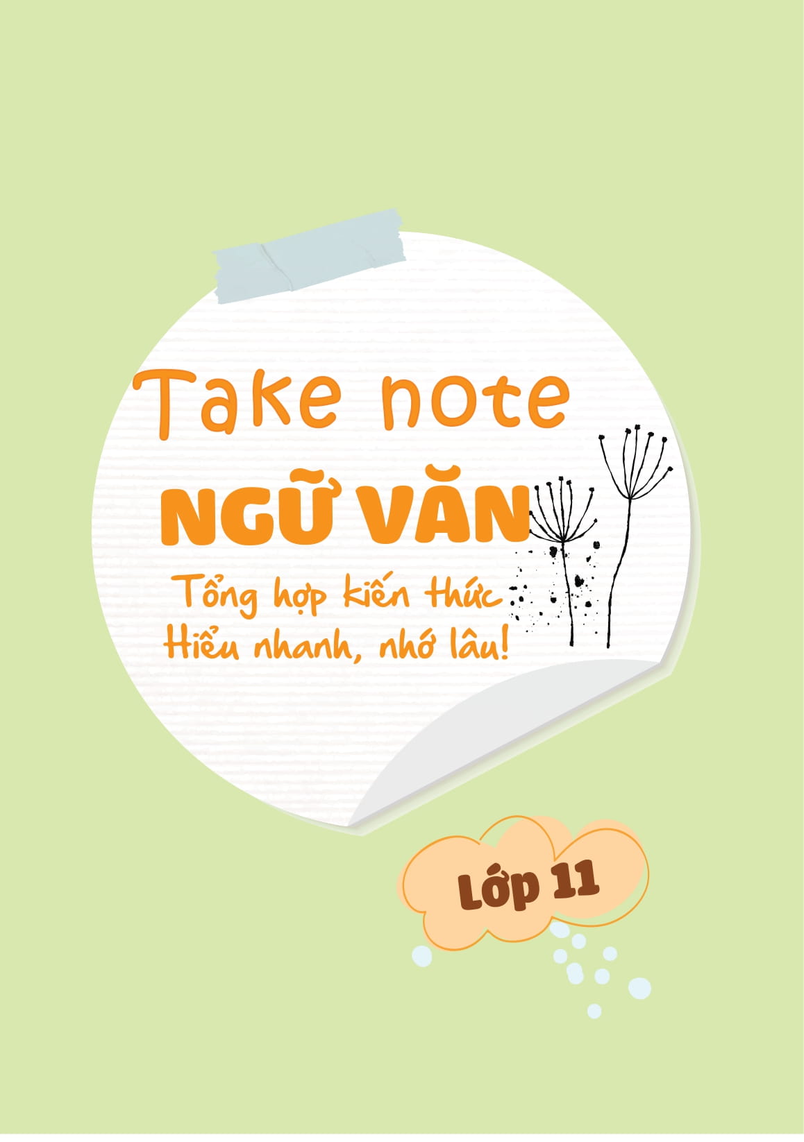 Take Note Ngữ Văn - Tổng Hợp Kiến Thức - Hiểu Nhanh, Nhớ Lâu! - Lớp 11 - Ảnh 3