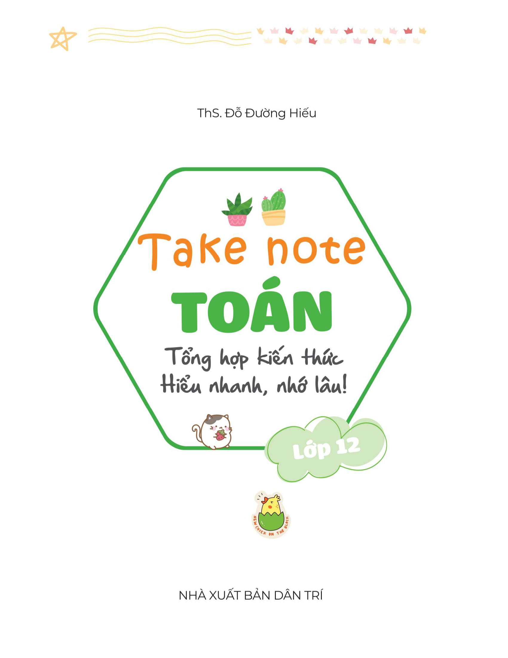 Take Note Toán -Tổng Hợp Kiến Thức Hiểu Nhanh, Nhớ Lâu - Lớp 12 - Ảnh 2