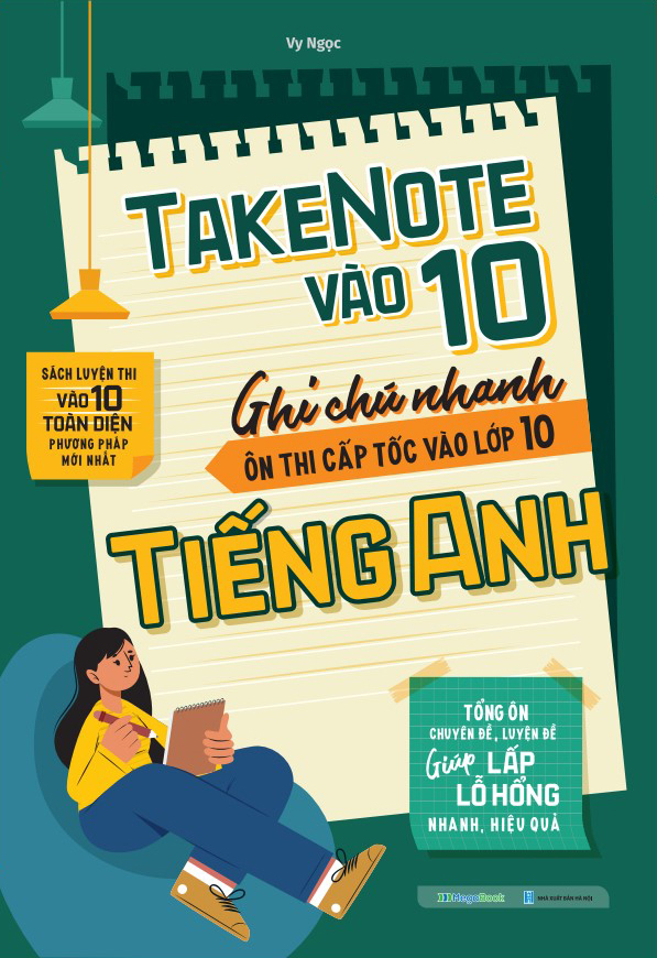 take note vào 10 - ghi chú nhanh ôn thi cấp tốc vào lớp 10 - tiếng anh - Ảnh 2