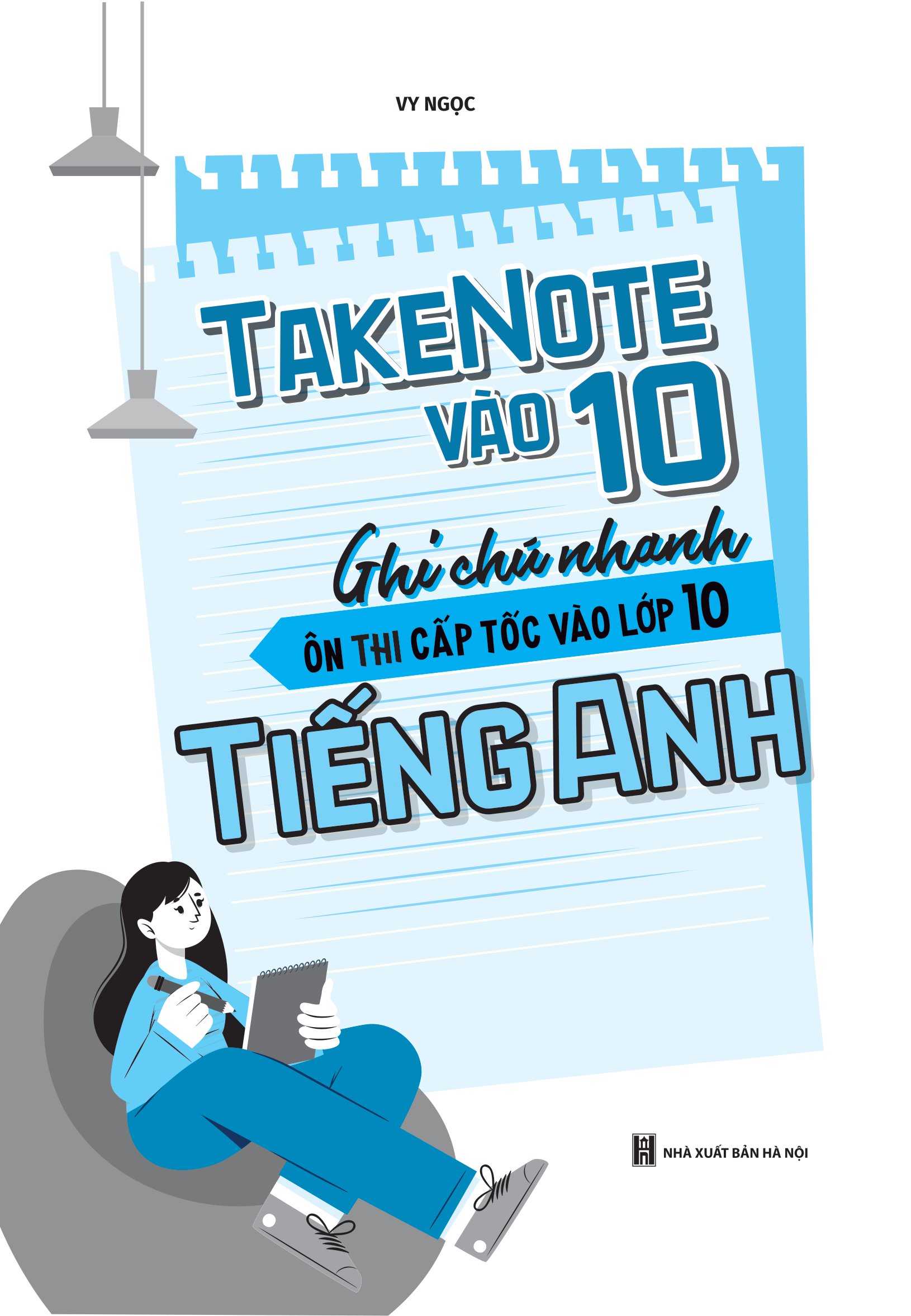 take note vào 10 - ghi chú nhanh ôn thi cấp tốc vào lớp 10 - tiếng anh - Ảnh 3
