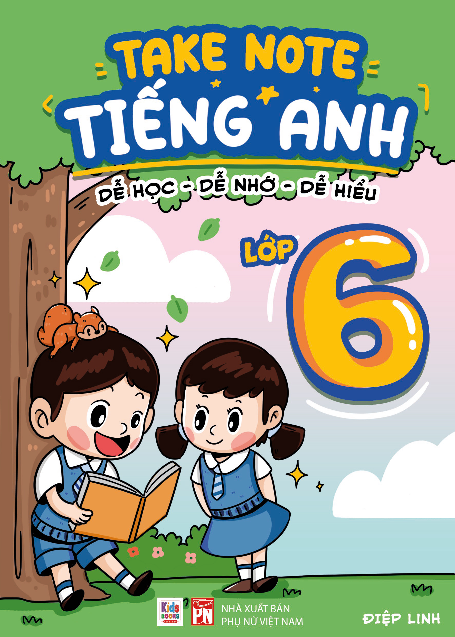Takenote Tiếng Anh - Dễ Học-Dễ Nhớ-Dễ Hiểu - Lớp 6 - Ảnh 2