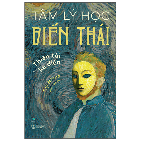 Tâm Lý Học Biến Thái - Thiên Tài Và Kẻ Điên