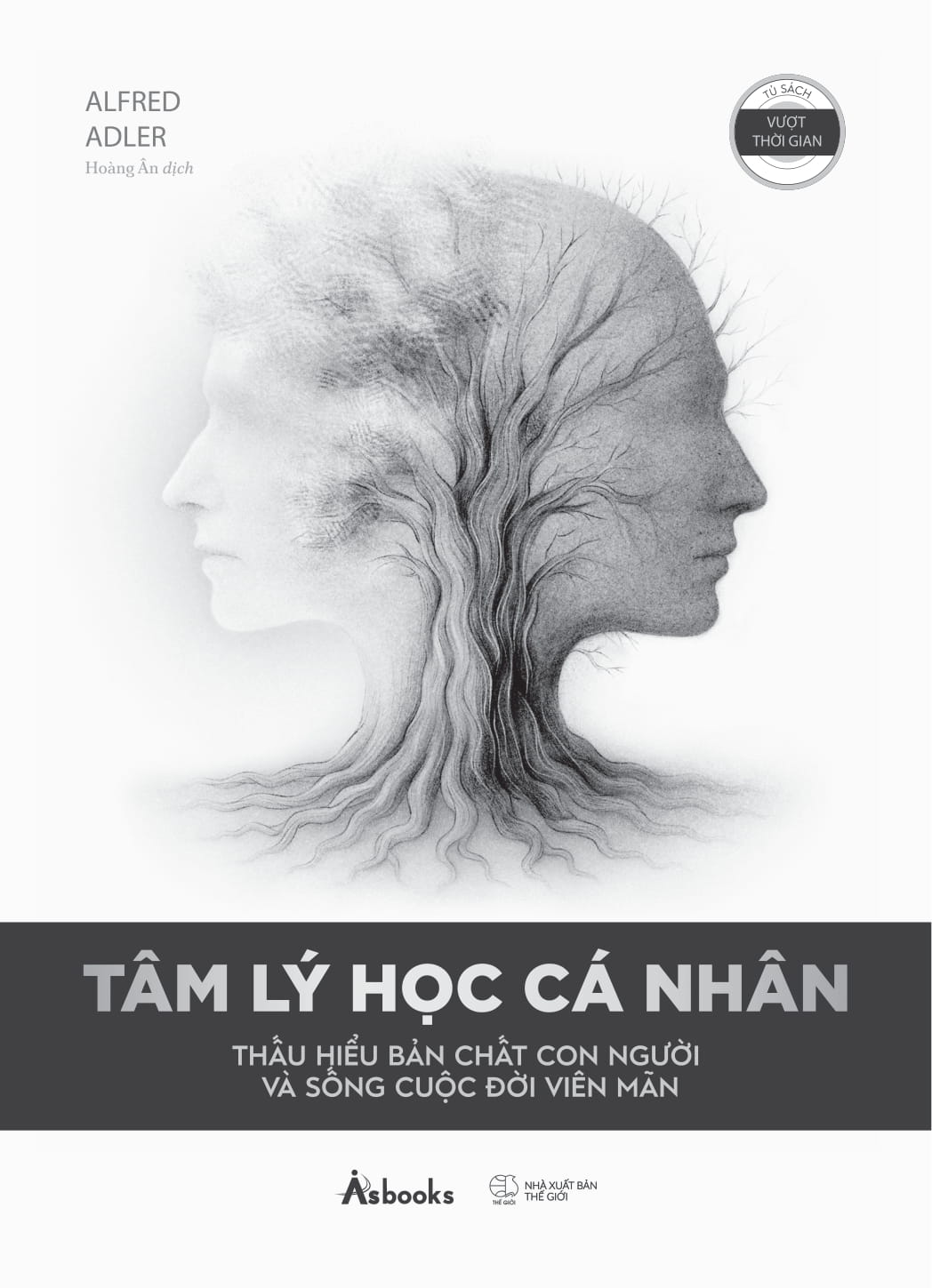 Tâm Lý Học Cá Nhân - Thấu Hiểu Bản Chất Con Người Và Sống Cuộc Đời Viên Mãn - Ảnh 4