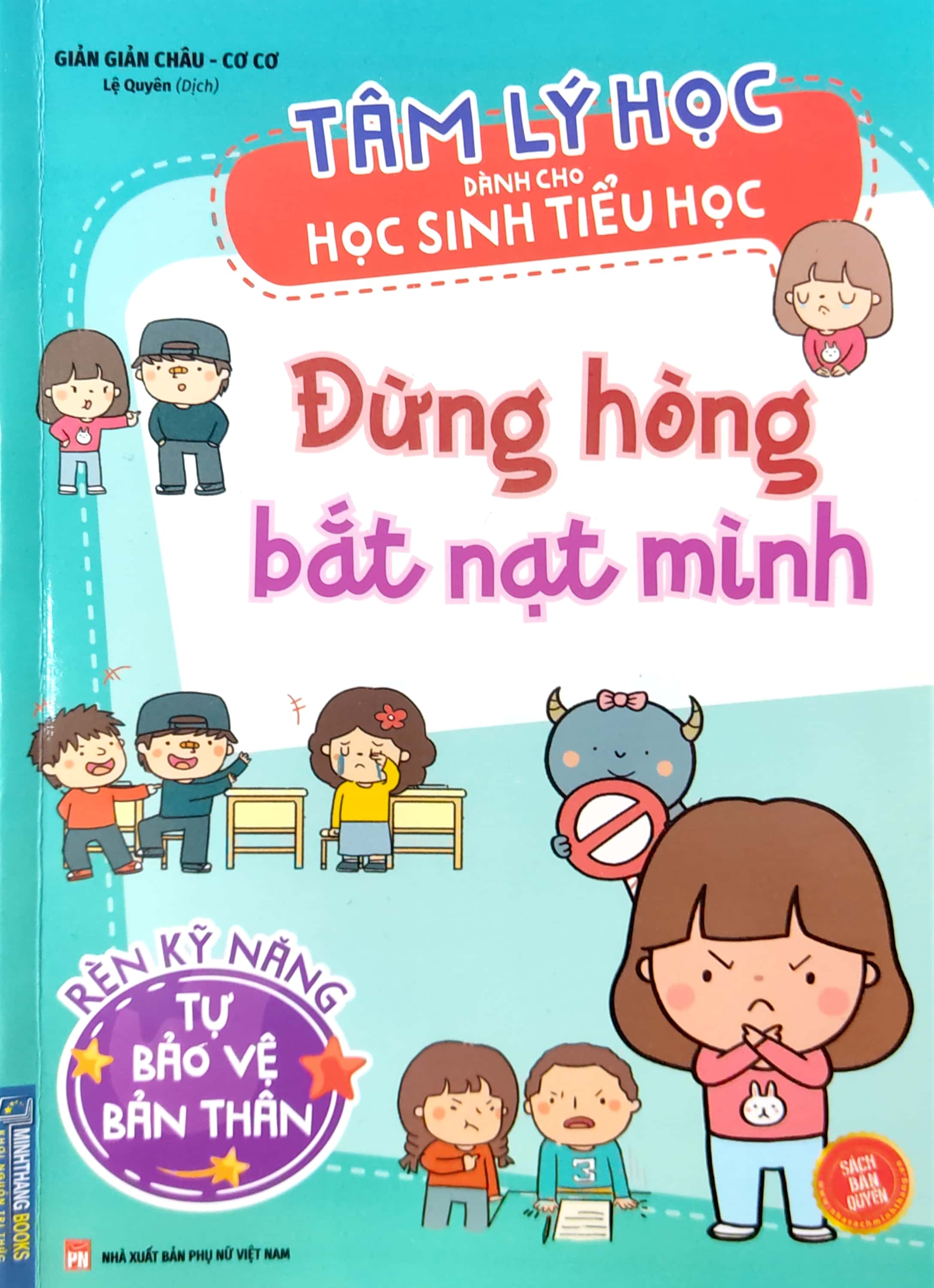 tâm lý học dành cho học sinh tiểu học - đừng hòng bắt nạt mình - rèn luyện kỹ năng tự bảo vệ mình - Ảnh 2