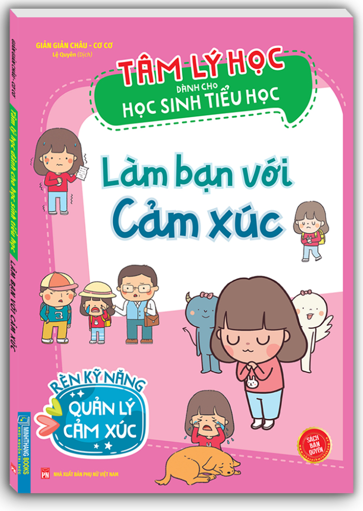 tâm lý học dành cho học sinh tiểu học - làm bạn với cảm xúc - rèn kỹ năng quản lý cảm xúc - Ảnh 2