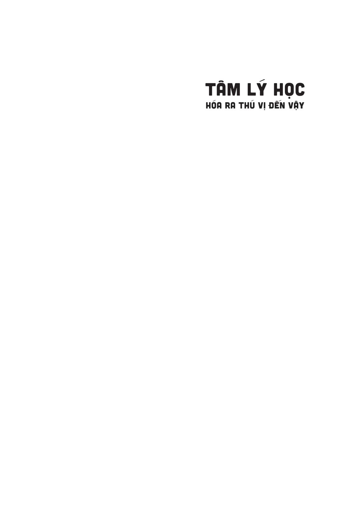 tâm lý học hóa ra thú vị đến vậy - Ảnh 5