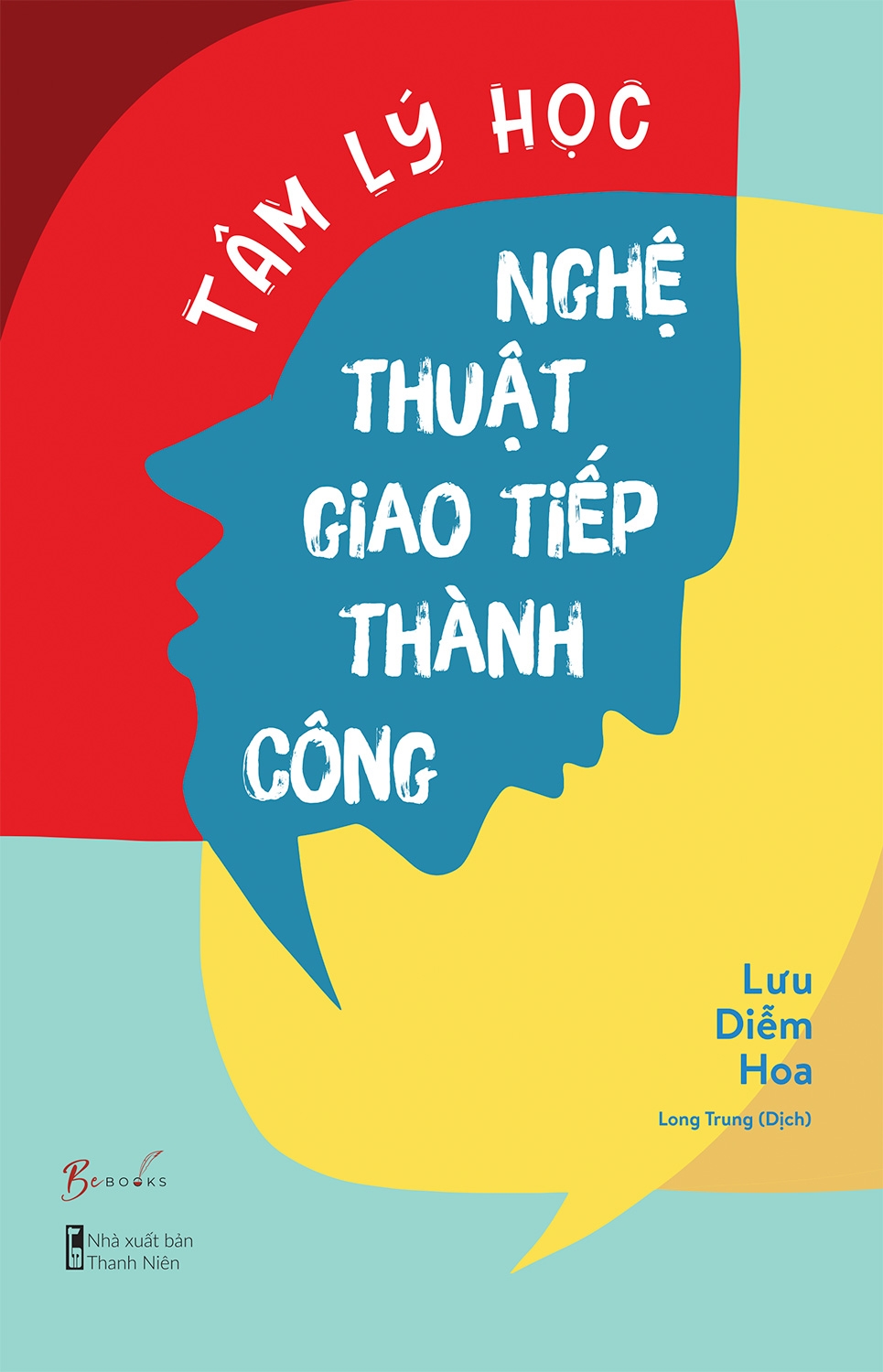tâm lý học nghệ thuật giao tiếp thành công - Ảnh 2
