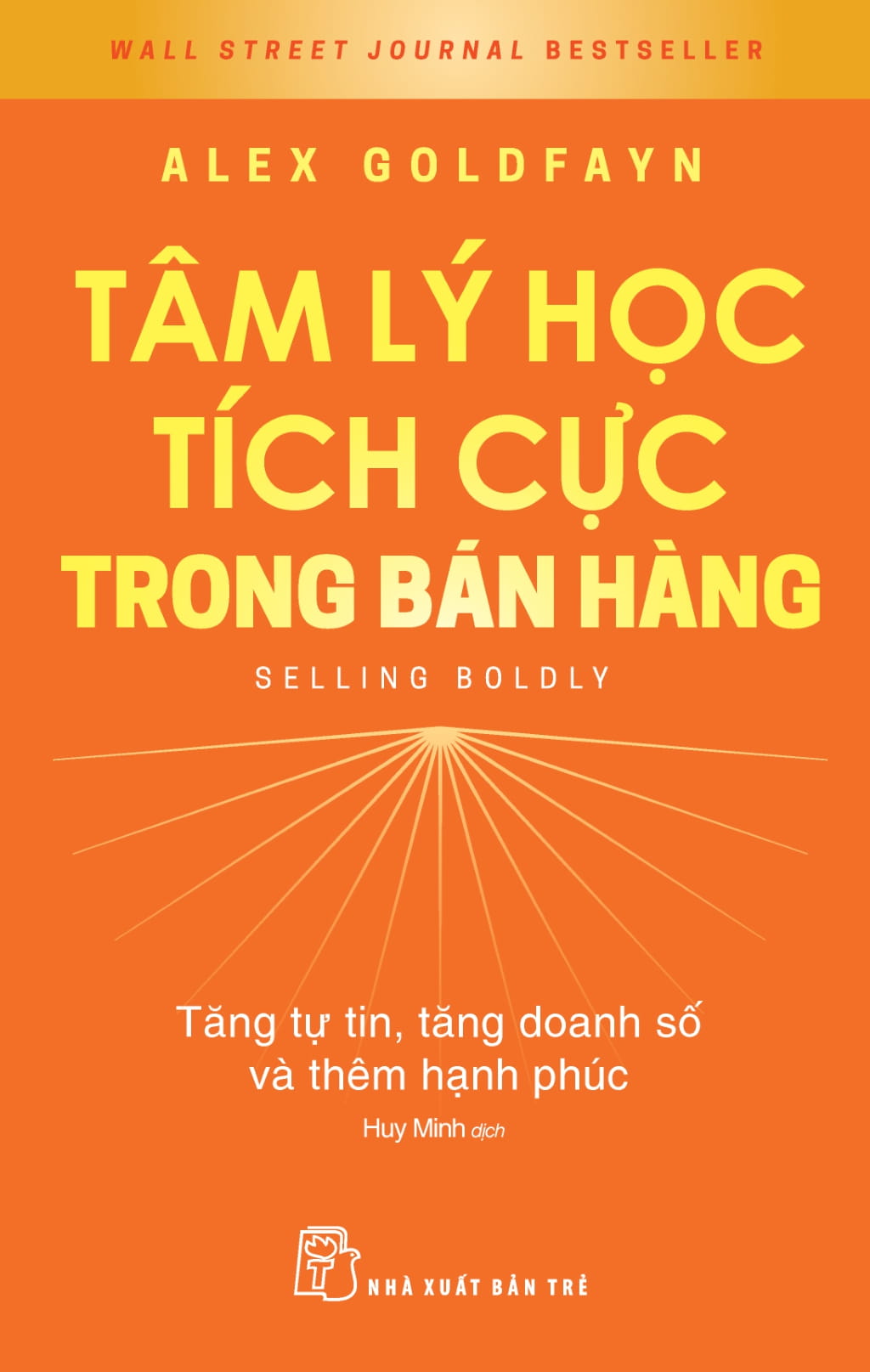 tâm lý học tích cực trong bán hàng - tăng tự tin, tăng doanh số và thêm hạnh phúc - selling boldy - Ảnh 3