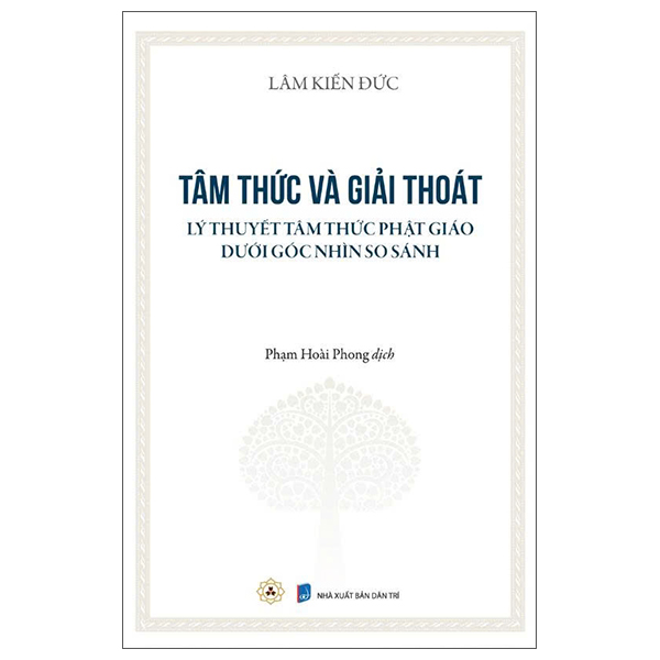 Tâm Thức Và Giải Thoát - Lý Thuyết Tâm Thức Phật Giáo Dưới Góc Nhìn So Sánh