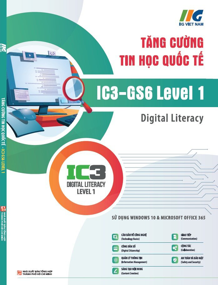 tăng cường tin học quốc tế - ic3-gs6 level 1 - digital literacy (tái bản 2024) - Ảnh 2