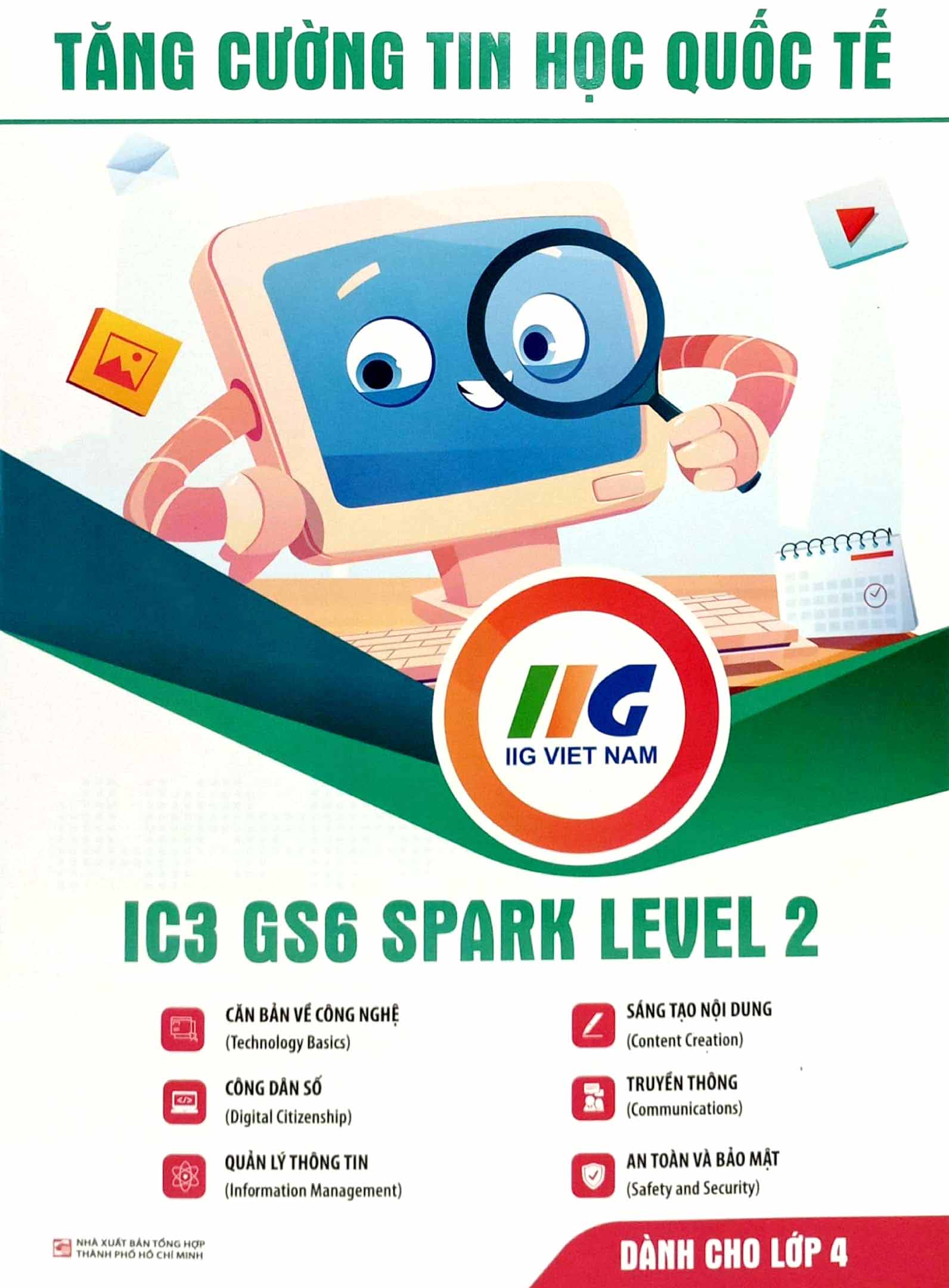 tăng cường tin học quốc tế - ic3 gs6 spark level 2 - dành cho lớp 4 (tái bản 2023) - Ảnh 2