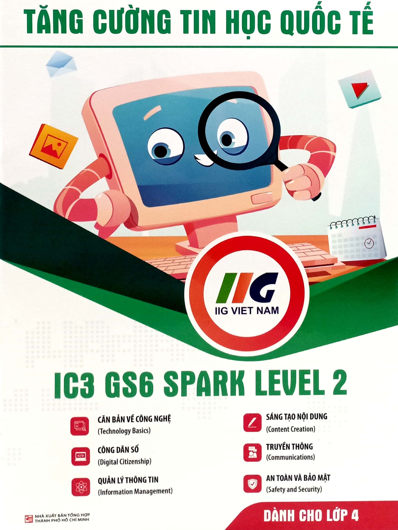 tăng cường tin học quốc tế - ic3 gs6 spark level 2 (tái bản 2024) - Ảnh 2