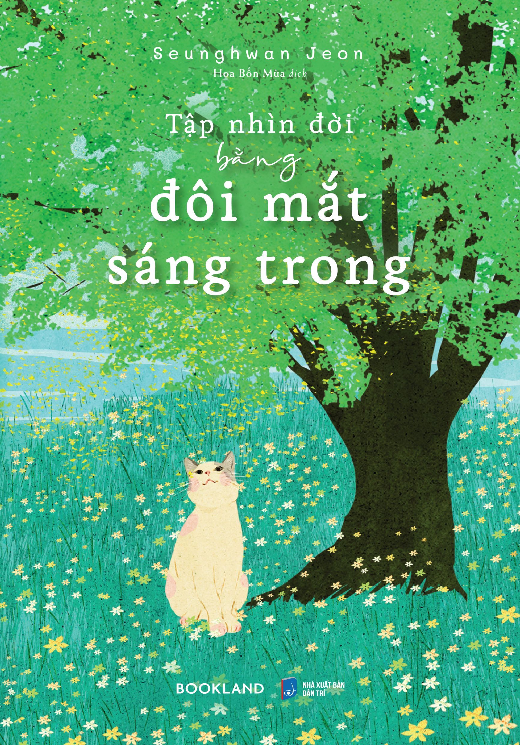 Tập Nhìn Đời Bằng Đôi Mắt Sáng Trong - Ảnh 2