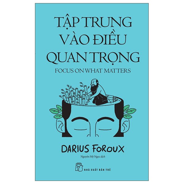 tập trung vào điều quan trọng - focus on what matters