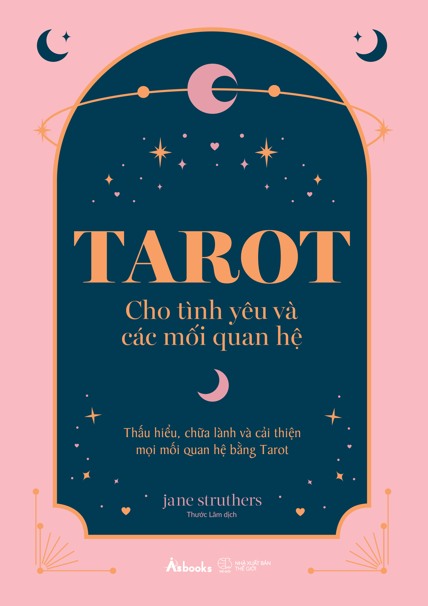 tarot cho tình yêu và các mối quan hệ - thấu hiểu, chữa lành và cải thiện mọi mối quan hệ bằng tarot - Ảnh 2