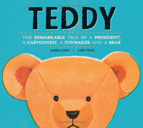 teddy: the remarkable tale of a president, a cartoonist, a toymaker and a bear - Ảnh 2
