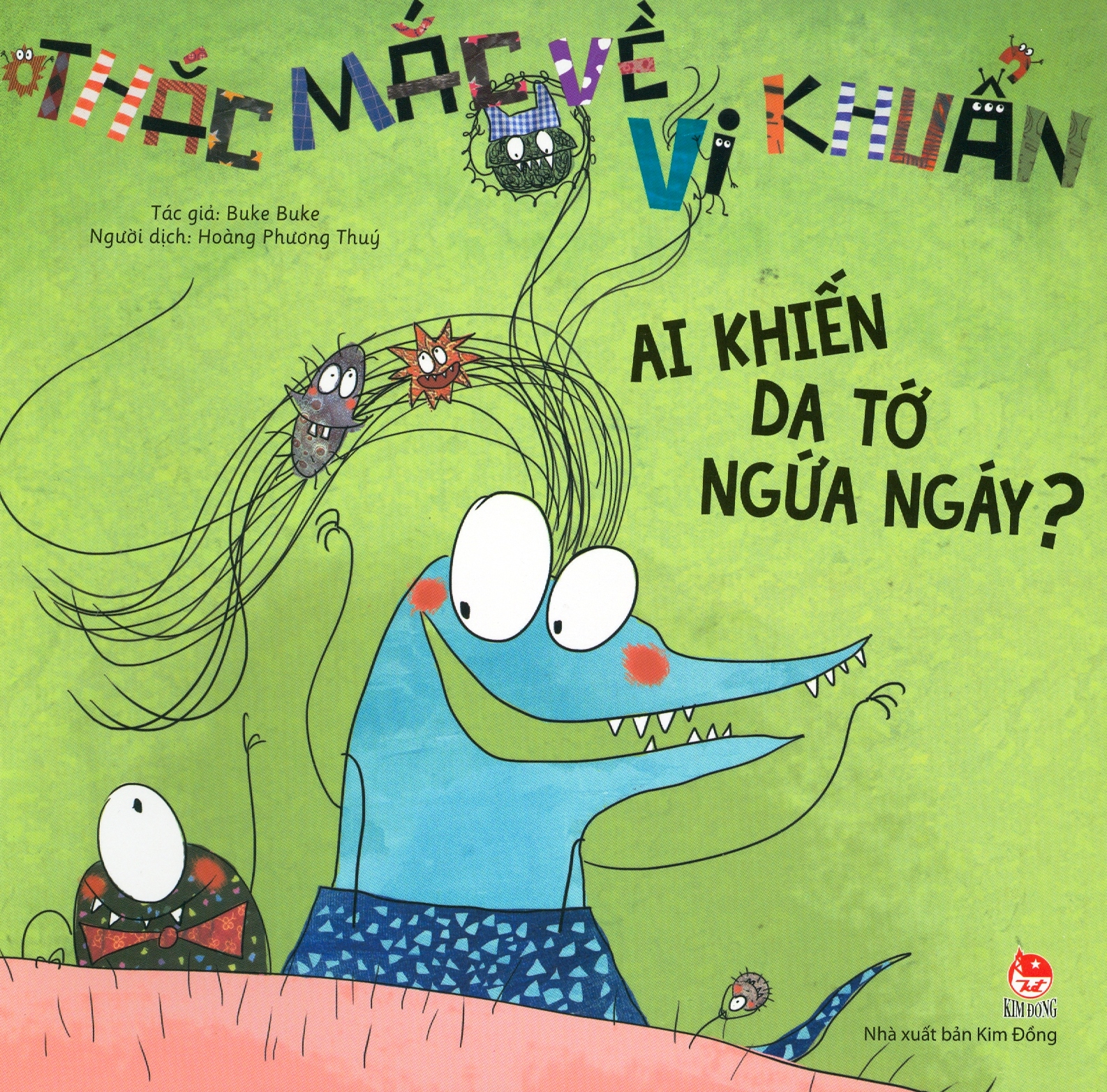 thắc mắc về vi khuẩn - ai khiến da tớ ngứa ngáy? (tái bản 2019) - Ảnh 2