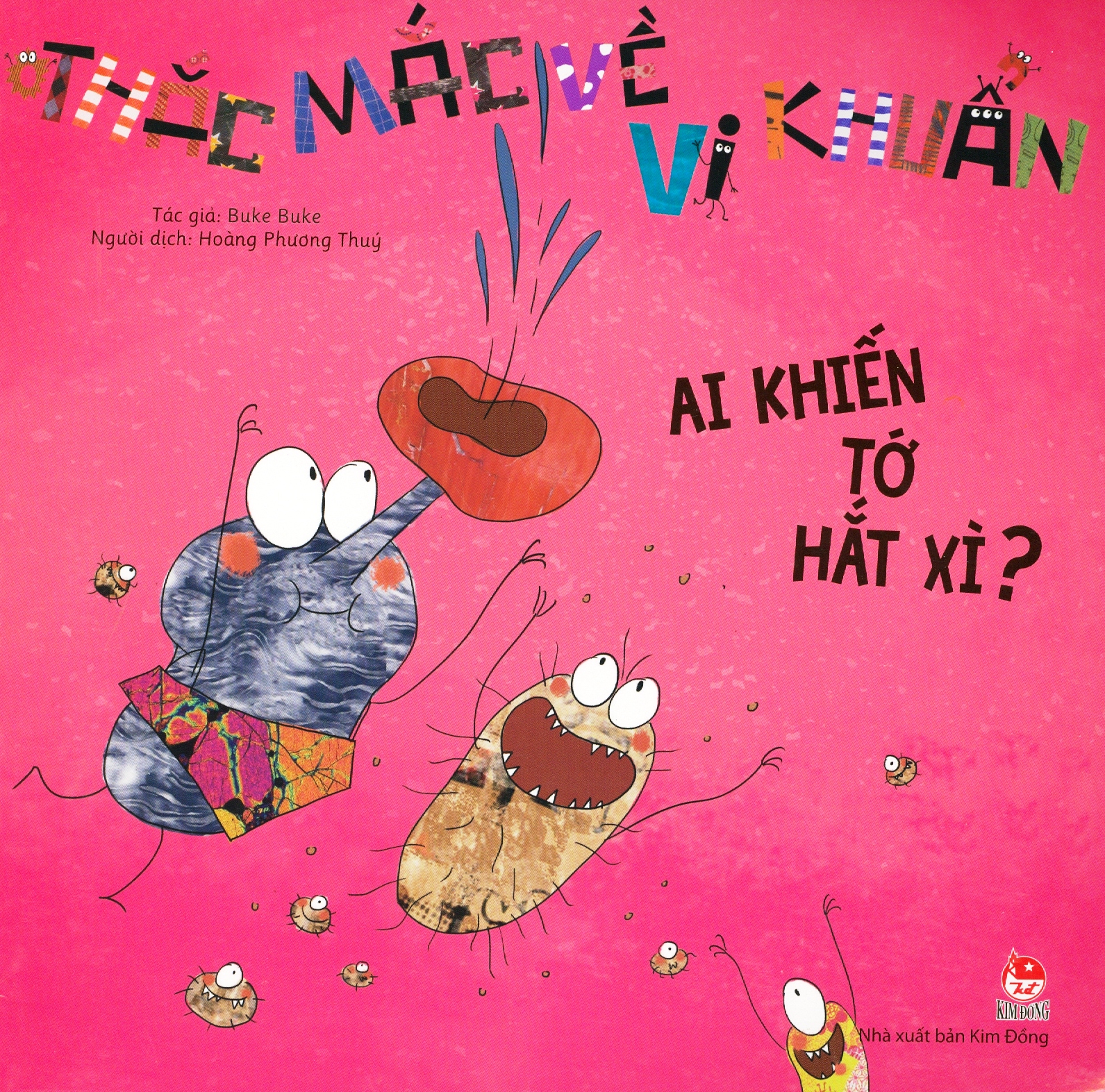 thắc mắc về vi khuẩn - ai khiến tớ hắt xì? (tái bản 2019) - Ảnh 2